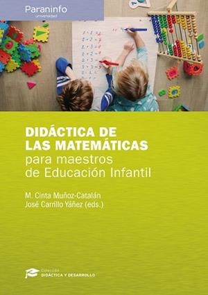 DIDÁCTICA DE LAS MATEMÁTICAS PARA MAESTROS DE EDUCACIÓN INFANTIL | 9788428337557 | CARRILLO YÁÑEZ, JOSÉ/MUÑOZ CATALÁN, MARÍA DE LA CINTA/FERNÁNDEZ BLANCO, MARÍA TERESA/LIÑÁN GARCÍA, M | Llibreria Aqualata | Comprar libros en catalán y castellano online | Comprar libros Igualada