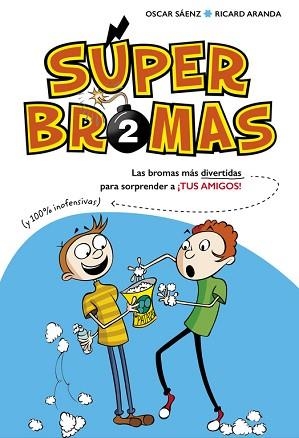 SUPERBROMAS 2 | 9788490435878 | SÁENZ, OSCAR / ARANDA, RICARD | Llibreria Aqualata | Comprar libros en catalán y castellano online | Comprar libros Igualada