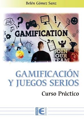 GAMIFICACION Y JUEGOS SERIOS CURSO PRACTICO | 9788418551222 | GOMEZ, BELEN | Llibreria Aqualata | Comprar libros en catalán y castellano online | Comprar libros Igualada