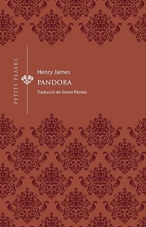 PANDORA (PETITS PLAERS 16) | 9788417998769 | JAMES, HENRY | Llibreria Aqualata | Comprar llibres en català i castellà online | Comprar llibres Igualada