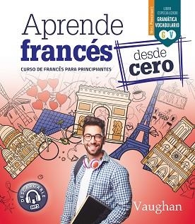 APRENDE FRANCÉS DESDE CERO | 9788416667840 | MARTÍNEZ FREUND, CLAUDIA | Llibreria Aqualata | Comprar llibres en català i castellà online | Comprar llibres Igualada
