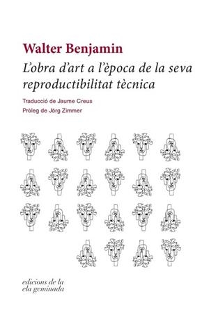 OBRA D'ART A L'ÈPOCA DE LA SEVA REPRODUCTIBILITAT TÈCNICA, L' | 9788412143065 | BENJAMIN, WALTER | Llibreria Aqualata | Comprar libros en catalán y castellano online | Comprar libros Igualada