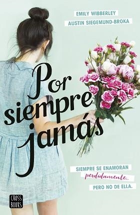 POR SIEMPRE JAMÁS | 9788408237846 | SIEGEMUND-BROKA, AUSTIN / WIBBERLEY, EMILY | Llibreria Aqualata | Comprar libros en catalán y castellano online | Comprar libros Igualada