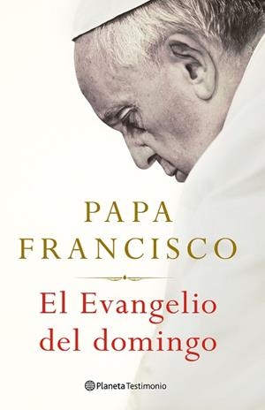 EVANGELIO DEL DOMINGO, EL | 9788408238683 | PAPA FRANCISCO | Llibreria Aqualata | Comprar libros en catalán y castellano online | Comprar libros Igualada