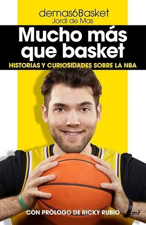 MUCHO MÁS QUE BASKET | 9788427047389 | DEMAS6BASKET (JORDI DE MAS) | Llibreria Aqualata | Comprar libros en catalán y castellano online | Comprar libros Igualada