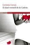 DIARI VERMELL DE LA CARLOTA, EL (NARRATIVA 233) | 9788497870337 | LIENAS, GEMMA | Llibreria Aqualata | Comprar llibres en català i castellà online | Comprar llibres Igualada