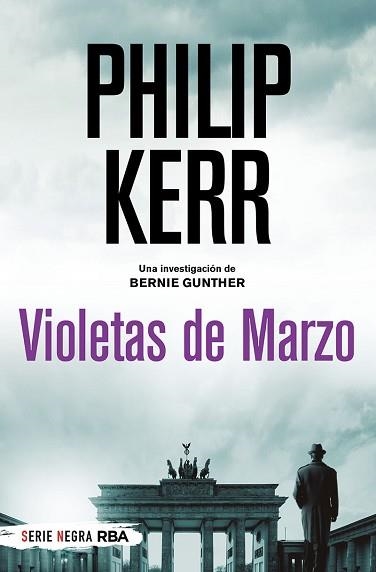 VIOLETAS DE MARZO (BERNIE GUNTHER 1) | 9788491873525 | KERR, PHILIP | Llibreria Aqualata | Comprar libros en catalán y castellano online | Comprar libros Igualada
