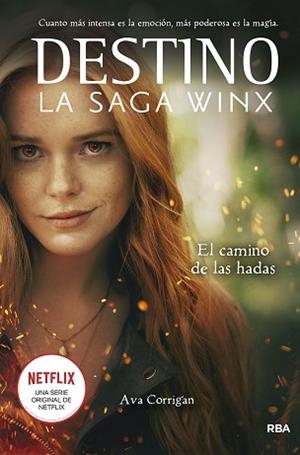 DESTINO. LA SAGA WINX. EL CAMINO DE LAS HADAS. | 9788427277960 | CORRIGAN, AVA | Llibreria Aqualata | Comprar libros en catalán y castellano online | Comprar libros Igualada