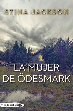 MUJER DE ÖDESMARK, LA | 9788491873167 | JACKSON, STINA | Llibreria Aqualata | Comprar libros en catalán y castellano online | Comprar libros Igualada