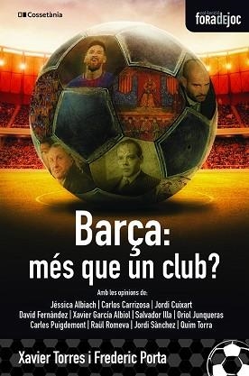 BARÇA, MÉS QUE UN CLUB? | 9788413560274 | PORTA I VILA, FREDERIC / TORRES I LLITERAS, XAVIER | Llibreria Aqualata | Comprar libros en catalán y castellano online | Comprar libros Igualada