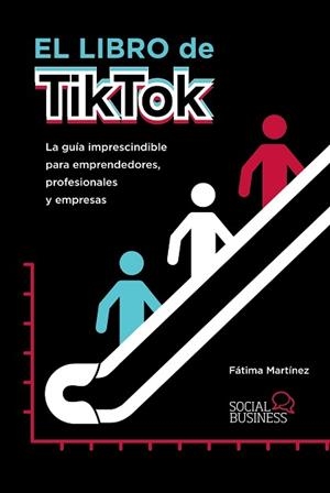 LIBRO DE TIKTOK, EL | 9788441543607 | MARTÍNEZ, FÁTIMA | Llibreria Aqualata | Comprar libros en catalán y castellano online | Comprar libros Igualada