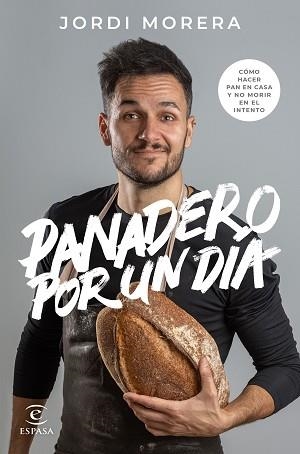 PANADERO POR UN DÍA | 9788467060928 | MORERA, JORDI | Llibreria Aqualata | Comprar libros en catalán y castellano online | Comprar libros Igualada