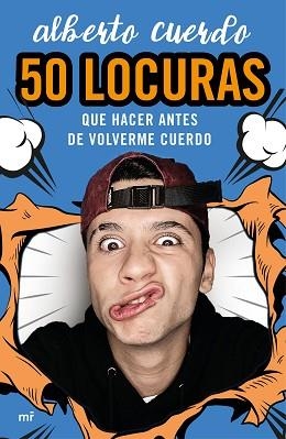 50 LOCURAS QUE HACER ANTES DE VOLVERME CUERDO | 9788427048249 | CUERDO, ALBERTO | Llibreria Aqualata | Comprar libros en catalán y castellano online | Comprar libros Igualada