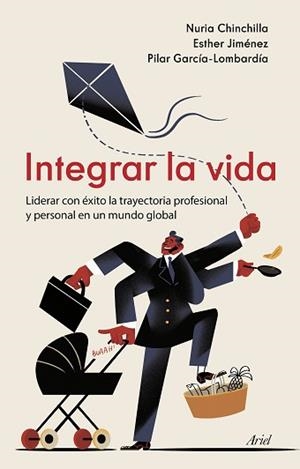 INTEGRAR LA VIDA | 9788434433311 | CHINCHILLA, NURIA/JIMÉNEZ, ESTHER/GARCÍA-LOMBARDÍA, PILAR | Llibreria Aqualata | Comprar libros en catalán y castellano online | Comprar libros Igualada