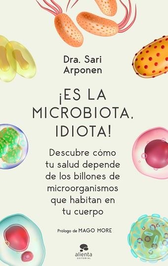 ES LA MICROBIOTA, IDIOTA! | 9788413440682 | ARPONEN, SARI | Llibreria Aqualata | Comprar libros en catalán y castellano online | Comprar libros Igualada