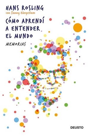 CÓMO APRENDÍ A ENTENDER EL MUNDO | 9788423432264 | ROSLING, HANS | Llibreria Aqualata | Comprar llibres en català i castellà online | Comprar llibres Igualada