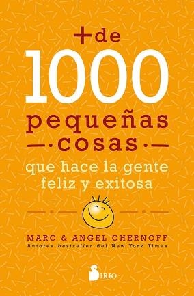 MÁS DE MIL PEQUEÑAS COSAS QUE HACE LA GENTE FELIZ Y EXITOSA | 9788418531064 | CHERNOFF, MARC / CHERNOFF, ANGEL | Llibreria Aqualata | Comprar libros en catalán y castellano online | Comprar libros Igualada