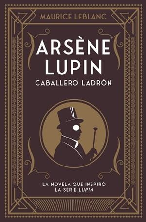 ARSÈNE LUPIN, CABALLERO LADRÓN | 9788418538506 | LEBLANC, MAURICE | Llibreria Aqualata | Comprar llibres en català i castellà online | Comprar llibres Igualada