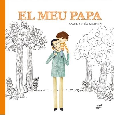 MEU PAPA, EL | 9788416817924 | GARCÍA MARTÍN, ANA | Llibreria Aqualata | Comprar libros en catalán y castellano online | Comprar libros Igualada