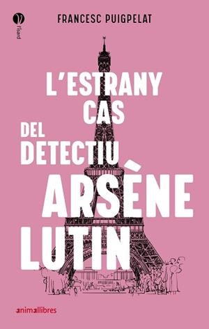 ESTRANY CAS DEL DETECTIU ARSÈNE LUTIN, EL | 9788418592010 | PUIGPELAT, FRANCESC | Llibreria Aqualata | Comprar libros en catalán y castellano online | Comprar libros Igualada