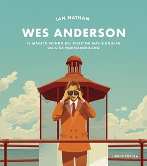 WES ANDERSON | 9788448027940 | NATHAN, IAN | Llibreria Aqualata | Comprar libros en catalán y castellano online | Comprar libros Igualada