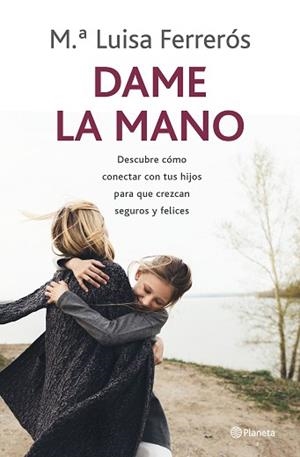 DAME LA MANO | 9788408237792 | FERRERÓS, MARÍA LUISA | Llibreria Aqualata | Comprar libros en catalán y castellano online | Comprar libros Igualada