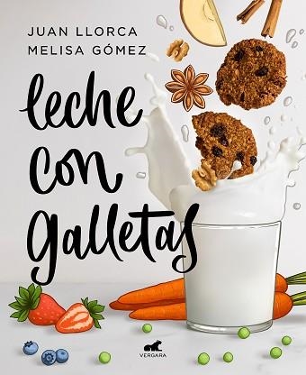 LECHE CON GALLETAS | 9788418045288 | LLORCA, JUAN / GÓMEZ, MELISA | Llibreria Aqualata | Comprar libros en catalán y castellano online | Comprar libros Igualada