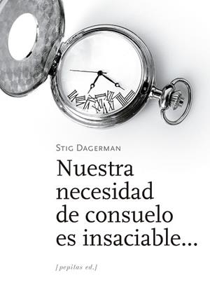 NUESTRA NECESIDAD DE CONSUELO ES INSACIABLE... | 9788417386535 | DAGERMAN, STIG | Llibreria Aqualata | Comprar llibres en català i castellà online | Comprar llibres Igualada