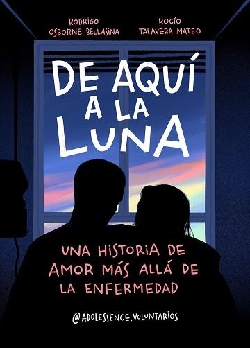DE AQUÍ A LA LUNA | 9788417921392 | ADOLESSENCE VOLUNTARIOS (RODRIGO OSBORNE BELLASINA Y ROCÍO TALAVERA MATEO) | Llibreria Aqualata | Comprar libros en catalán y castellano online | Comprar libros Igualada