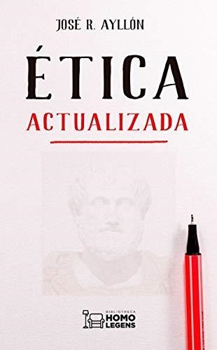 ÉTICA ACTUALIZADA | 9788418162480 | AYLLON, JOSE RAMON | Llibreria Aqualata | Comprar libros en catalán y castellano online | Comprar libros Igualada