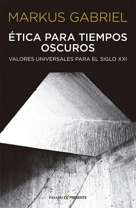 ETICA PARA TIEMPOS OSCUROS | 9788412288803 | MARKUS, GABRIEL | Llibreria Aqualata | Comprar libros en catalán y castellano online | Comprar libros Igualada