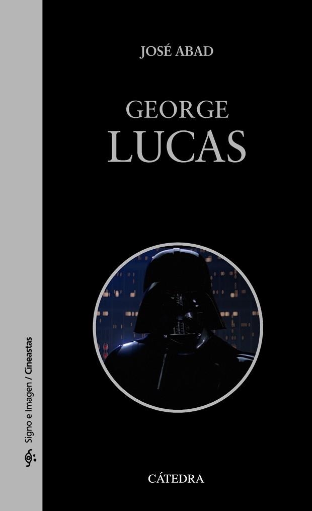 GEORGE LUCAS | 9788437642475 | ABAD, JOSÉ | Llibreria Aqualata | Comprar libros en catalán y castellano online | Comprar libros Igualada
