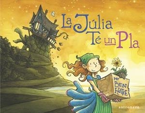 JÚLIA TÉ UN PLA, LA | 9788467944549 | HATKE, BEN | Llibreria Aqualata | Comprar libros en catalán y castellano online | Comprar libros Igualada