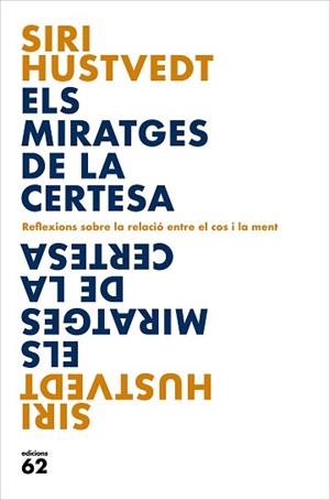 MIRATGES DE LA CERTESA, ELS | 9788429779127 | HUSTVEDT, SIRI | Llibreria Aqualata | Comprar libros en catalán y castellano online | Comprar libros Igualada