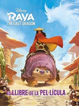 RAYA I L'ÚLTIM DRAC. EL LLIBRE DE LA PEL·LÍCULA | 9788418443817 | DISNEY | Llibreria Aqualata | Comprar libros en catalán y castellano online | Comprar libros Igualada
