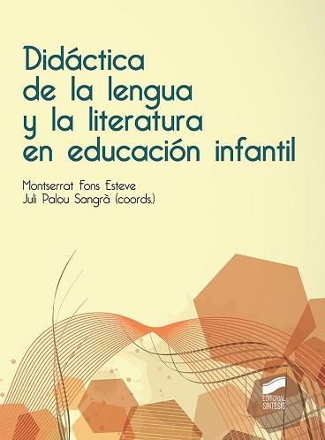 DIDÁCTICA DE LA LENGUA Y LA LITERATURA EN EDUCACIÓN INFANTIL | 9788490773758 | FONS ESTEVE, MONTSERRAT/PALOU SANGRÀ, JULI | Llibreria Aqualata | Comprar libros en catalán y castellano online | Comprar libros Igualada