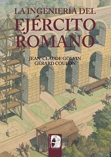 INGENIERÍA DEL EJÉRCITO ROMANO, LA | 9788412105346 | GOLVIN, JEAN-CLAUDE / GÉRARD, COULON | Llibreria Aqualata | Comprar llibres en català i castellà online | Comprar llibres Igualada