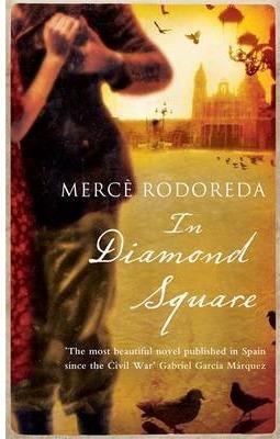 IN DIAMOND SQUARE | 9781844087372 | RODOREDA, MERCE | Llibreria Aqualata | Comprar libros en catalán y castellano online | Comprar libros Igualada