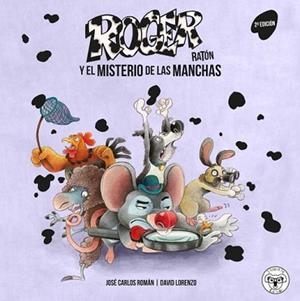 ROGER RATON 1: EL MISTERIO DE LAS MANCHAS | 9788412118681 | ROMAN, JUAN CARLOS / LORENZO, DAVID | Llibreria Aqualata | Comprar llibres en català i castellà online | Comprar llibres Igualada