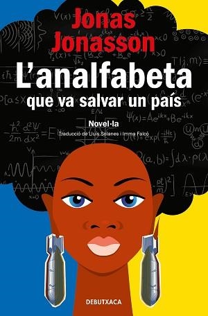 ANALFABETA QUE VA SALVAR UN PAÍS, L' | 9788418196133 | JONASSON, JONAS | Llibreria Aqualata | Comprar libros en catalán y castellano online | Comprar libros Igualada