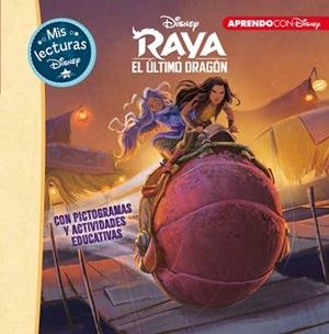 RAYA Y EL ÚLTIMO DRAGÓN (MIS LECTURAS DISNEY) | 9788417630928 | DISNEY, | Llibreria Aqualata | Comprar llibres en català i castellà online | Comprar llibres Igualada