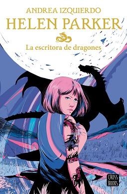 HELEN PARKER 2. LA ESCRITORA DE DRAGONES | 9788408239383 | IZQUIERDO, ANDREA | Llibreria Aqualata | Comprar libros en catalán y castellano online | Comprar libros Igualada