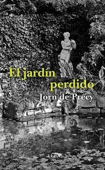 JARDÍN PERDIDO, EL | 9788494796524 | DE PRÉCY, JORN | Llibreria Aqualata | Comprar libros en catalán y castellano online | Comprar libros Igualada