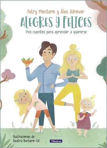 ALEGRES Y FELICES | 9788448857288 | MONTERO, PATRI/ADRÓVER, ALEX/BARBERO-GIL, BEA | Llibreria Aqualata | Comprar libros en catalán y castellano online | Comprar libros Igualada