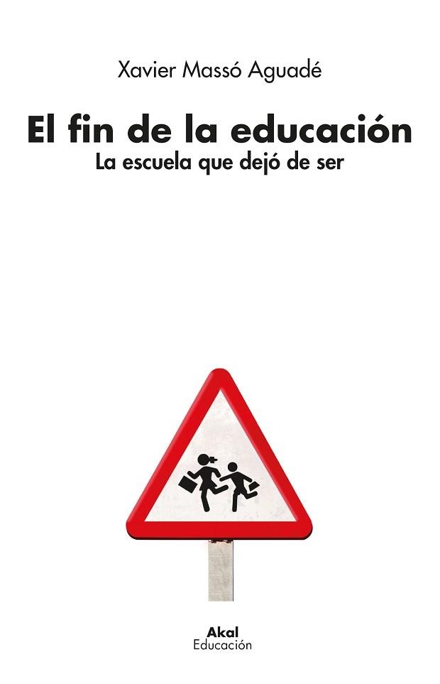 FIN DE LA EDUCACIÓN, EL | 9788446050346 | MASSÓ AGUADÉ, XAVIER | Llibreria Aqualata | Comprar libros en catalán y castellano online | Comprar libros Igualada