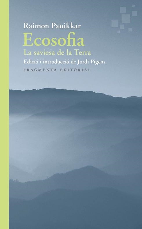 ECOSOFIA | 9788417796501 | PANIKKAR ALEMANY, RAIMON | Llibreria Aqualata | Comprar libros en catalán y castellano online | Comprar libros Igualada