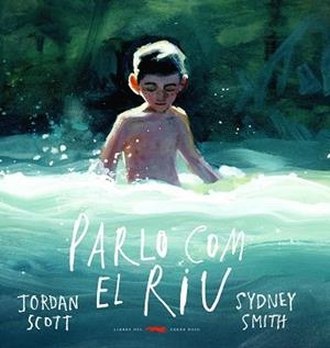 PARLO COM EL RIU | 9788412270419 | SCOTT, JORDAN | Llibreria Aqualata | Comprar libros en catalán y castellano online | Comprar libros Igualada