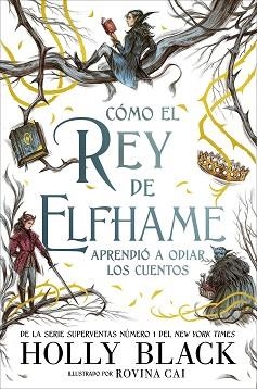 CÓMO EL REY DE ELFHAME APRENDIÓ A ODIAR LOS CUENTOS | 9788418002649 | BLACK, HOLLY | Llibreria Aqualata | Comprar llibres en català i castellà online | Comprar llibres Igualada