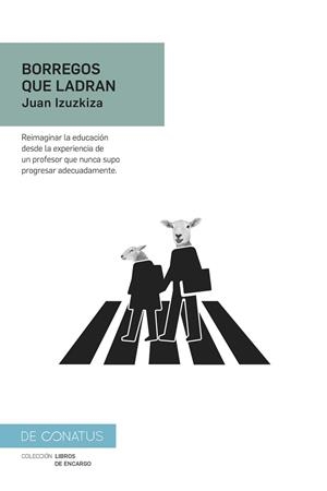 BORREGOS QUE LADRAN | 9788417375522 | IZUZKIZA, JUAN | Llibreria Aqualata | Comprar libros en catalán y castellano online | Comprar libros Igualada