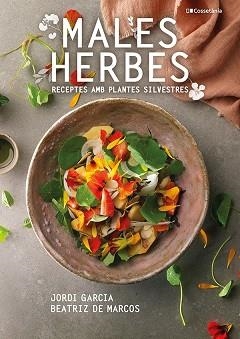 MALES HERBES | 9788413560335 | DE MARCOS CARMONA , BEATRIZ / GARCIA JOSÉ , JORDI | Llibreria Aqualata | Comprar libros en catalán y castellano online | Comprar libros Igualada